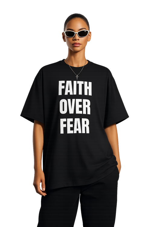 FAITH OVER FEAR.